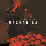 Luu II & Luu Nineleven – Mashonisa ft The Vocal SZN MP3 Download