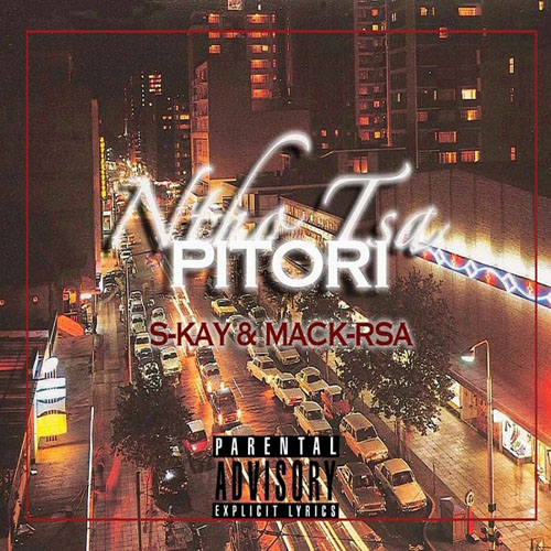 Mack Rsa & S-Kay - Ntho Tsa Pitori