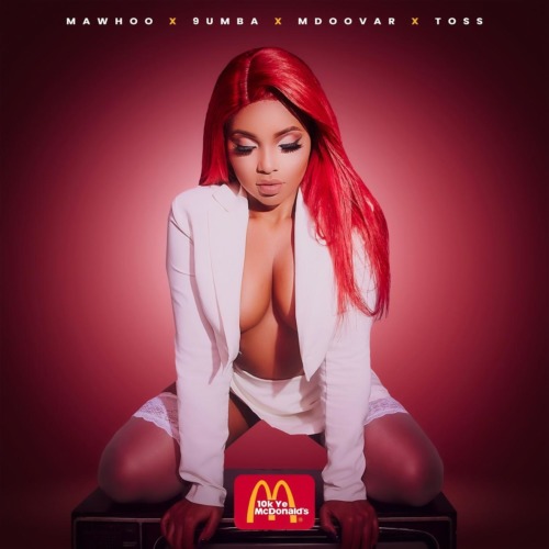 Mawhoo - 10K Ye McDonald’s ft. TOSS, Mdoovar & 9umba