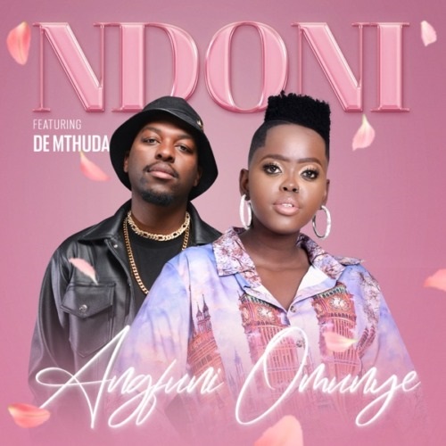 Ndoni – Angfuni Omunye (ft. De Mthuda)