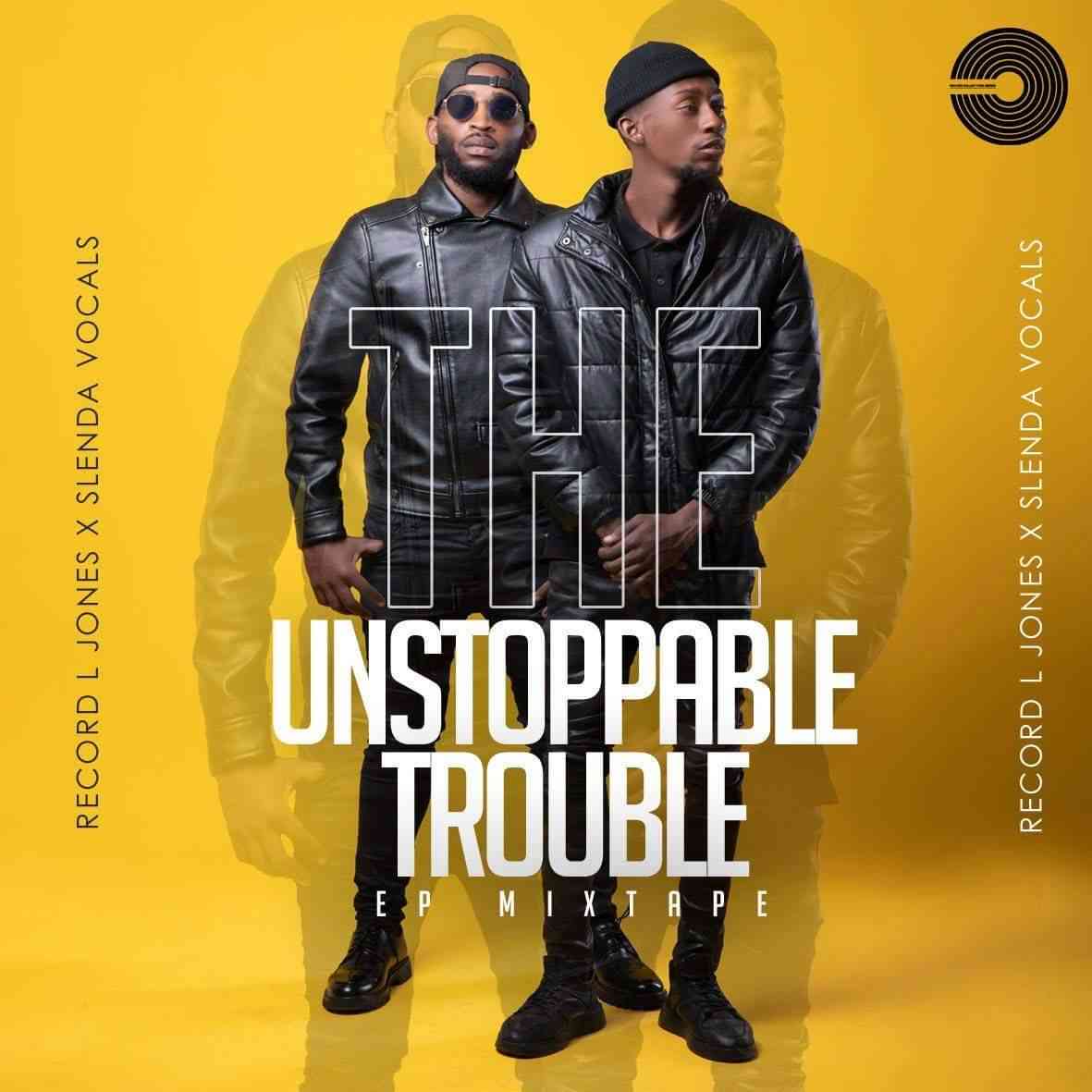 Record L Jones & Slenda Vocals - The Unstoppable Trouble EP