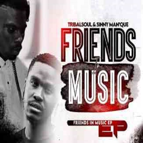 Album: Sinny Man’Que & Tribal Soul – Friends In Music EP