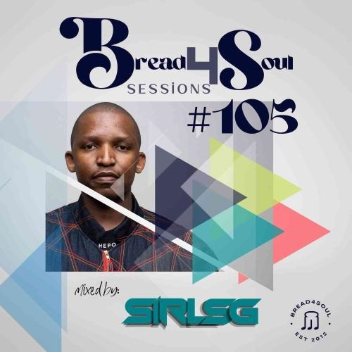 Sir LSG – Bread4Soul Sessions #105 MP3 Dowload