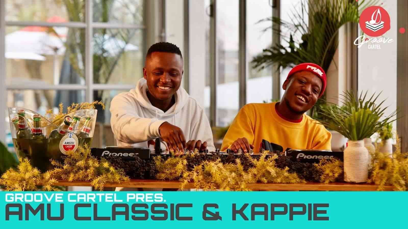 Amu Classic and Kappie Groove Cartel Mix