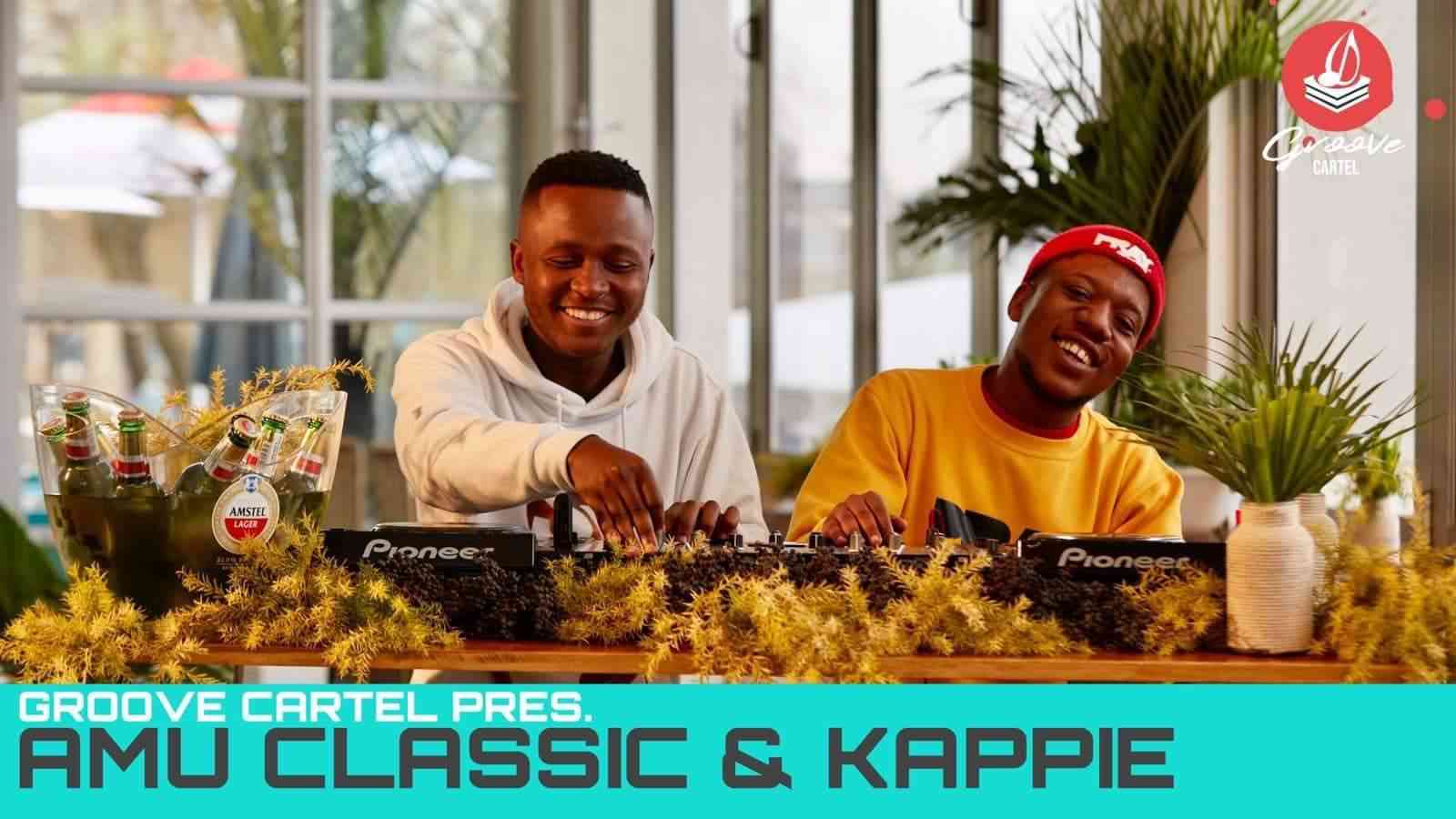 Amu Classic & Kappie – Groove Cartel Amapiano Mix