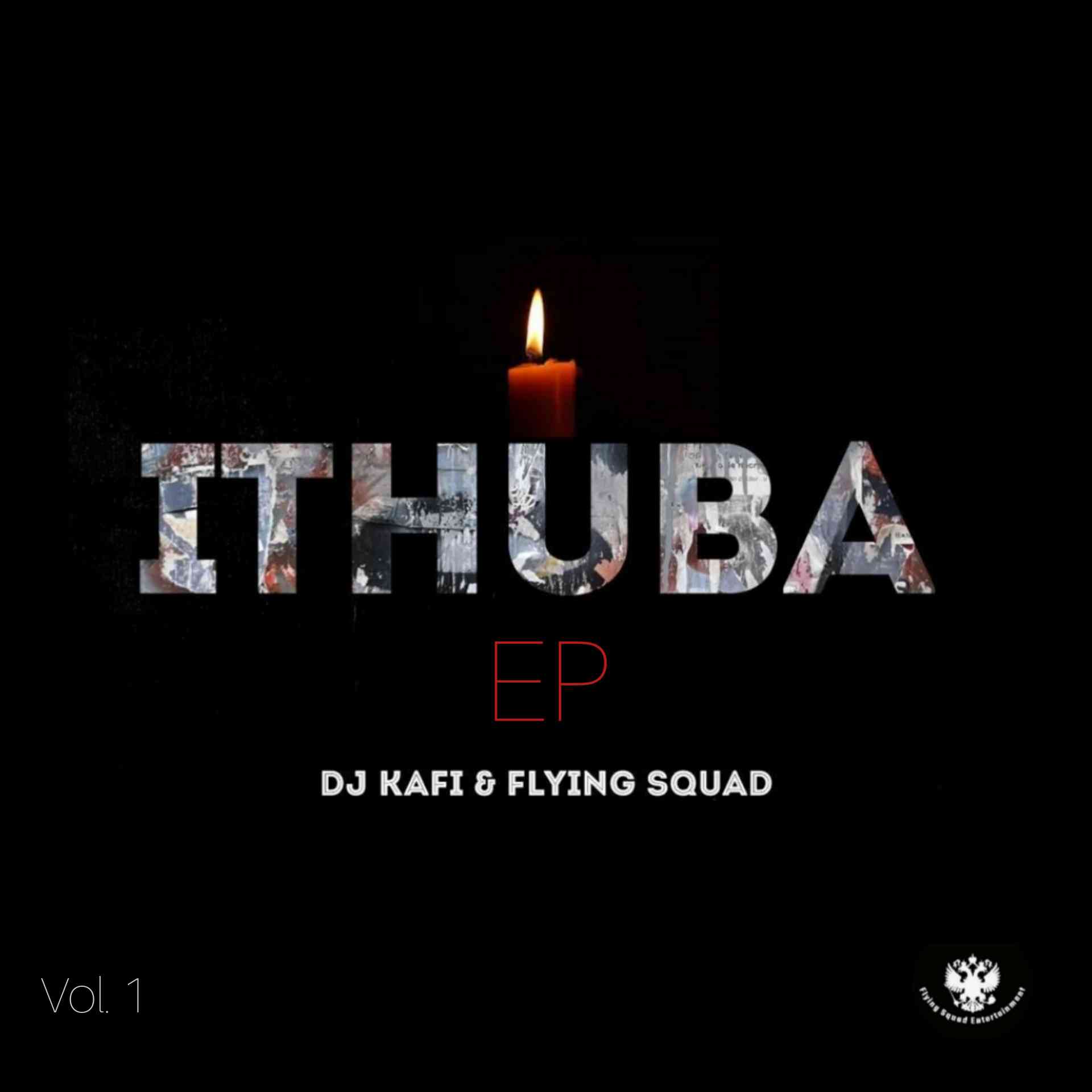 DJ Kafi & Flying Squad - iThuba EP