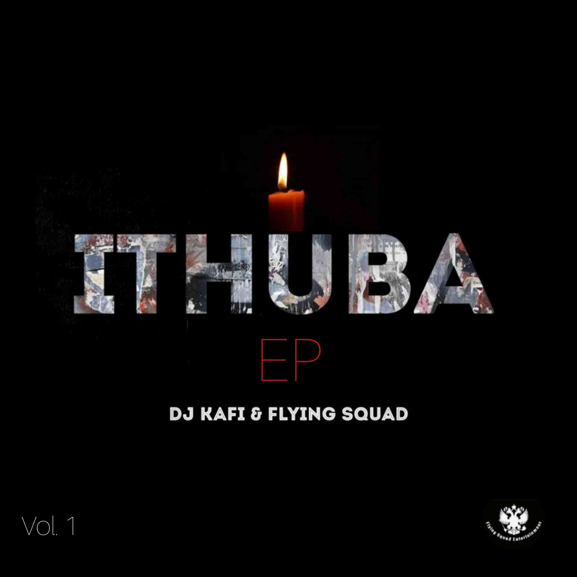 DJ Kafi & Flying Squad – iThuba EP