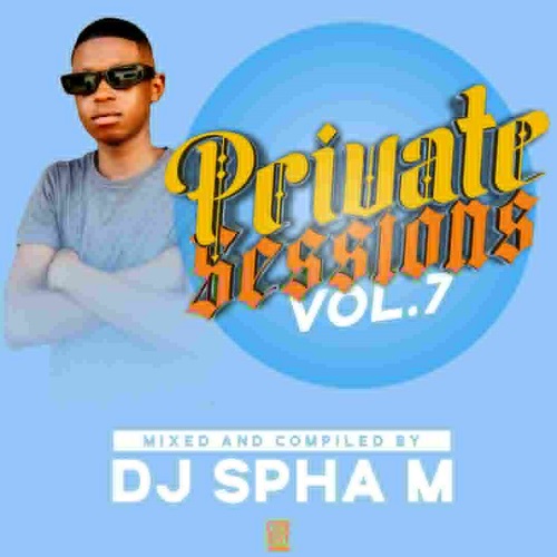 DJ Spha.M – Private Sessions Vol.7 (BDMX) Mix MP3 Download