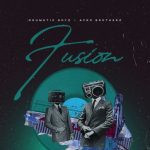 Drumetic Boyz & Afro Brotherz – Fusion