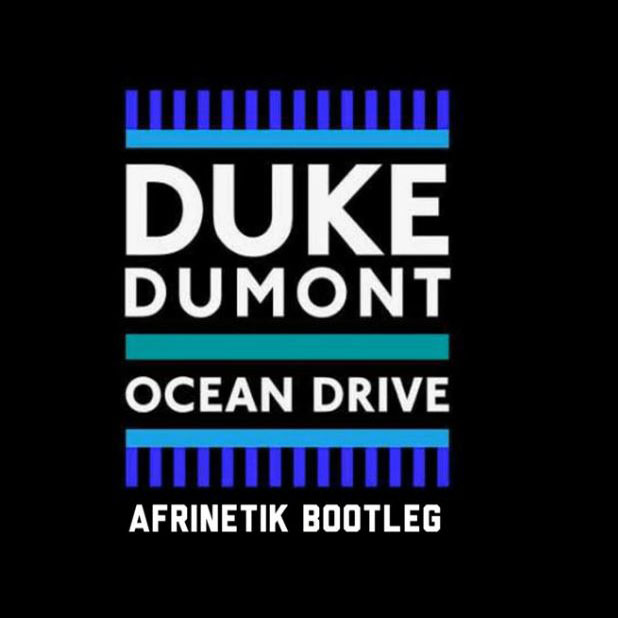 Duke Dumont - Ocean Drive (Afrinetik Bootleg)
