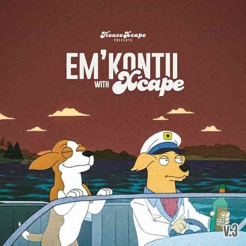 HouseXcape – Em’kontii With Xcape Vol. 3 MP3 Download
