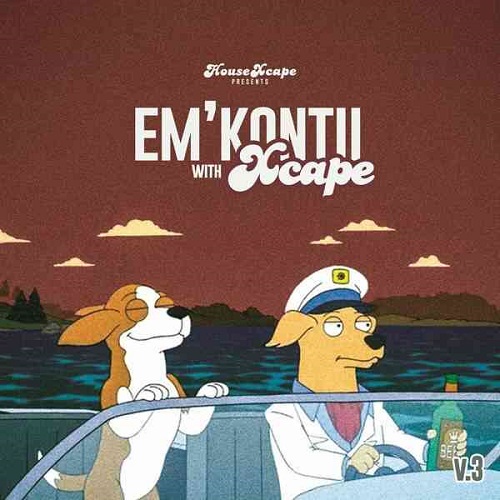 HouseXcape – Em’kontii With Xcape Vol. 3