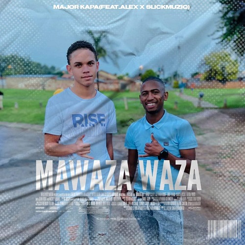 Major Kapa – Mawaza Waza (Nkwari Feel) (ft. Alex & Slickmuziq)