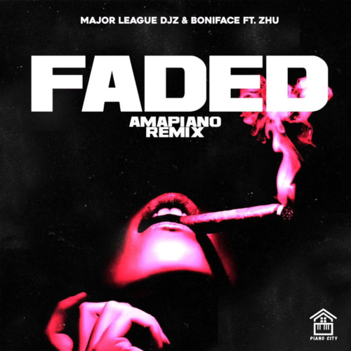 Major League DJz & Boniface - Faded (Amapiano Remix) ft. Zhu