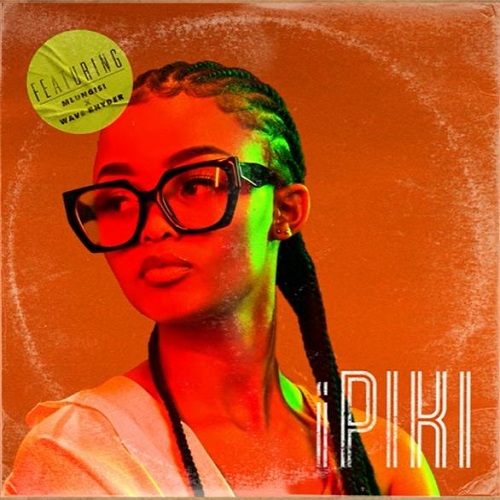 Sbahle – iPiki (ft. Mlungisi & Wave Rhyder)