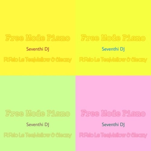 Seventhi DJ – Free Mode Piano (ft. Felo Le Tee & Mellow & Sleazy)
