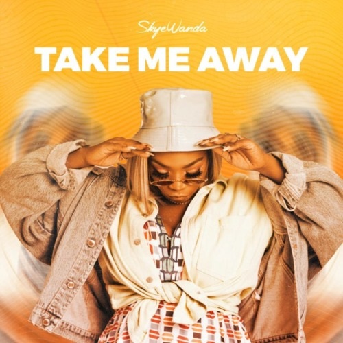 Skye Wanda – Take Me Away