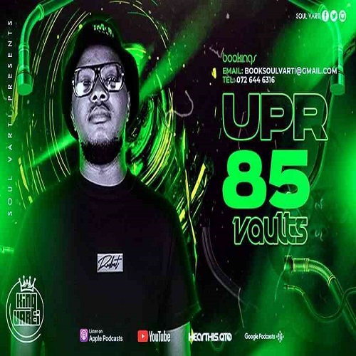 Soul Varti – UPR Vaults Vol. 85 Mix