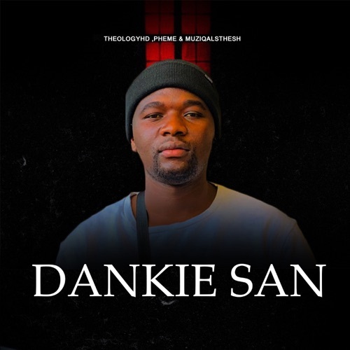 TheologyHD, Pheme & MuziQALsthesh – Dankie San MP3 Download