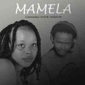 CannadiQ Soul – Mamela (ft. Melelo M)