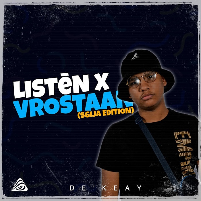 ALBUM: De'KeaY - Listen x Vrostaan (Sgija Edition)