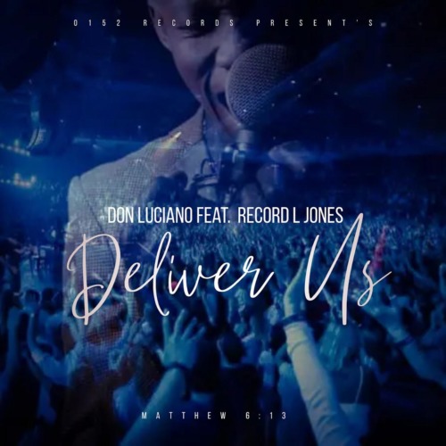 Don Luciano - Deliver Us ft. Record L Jones