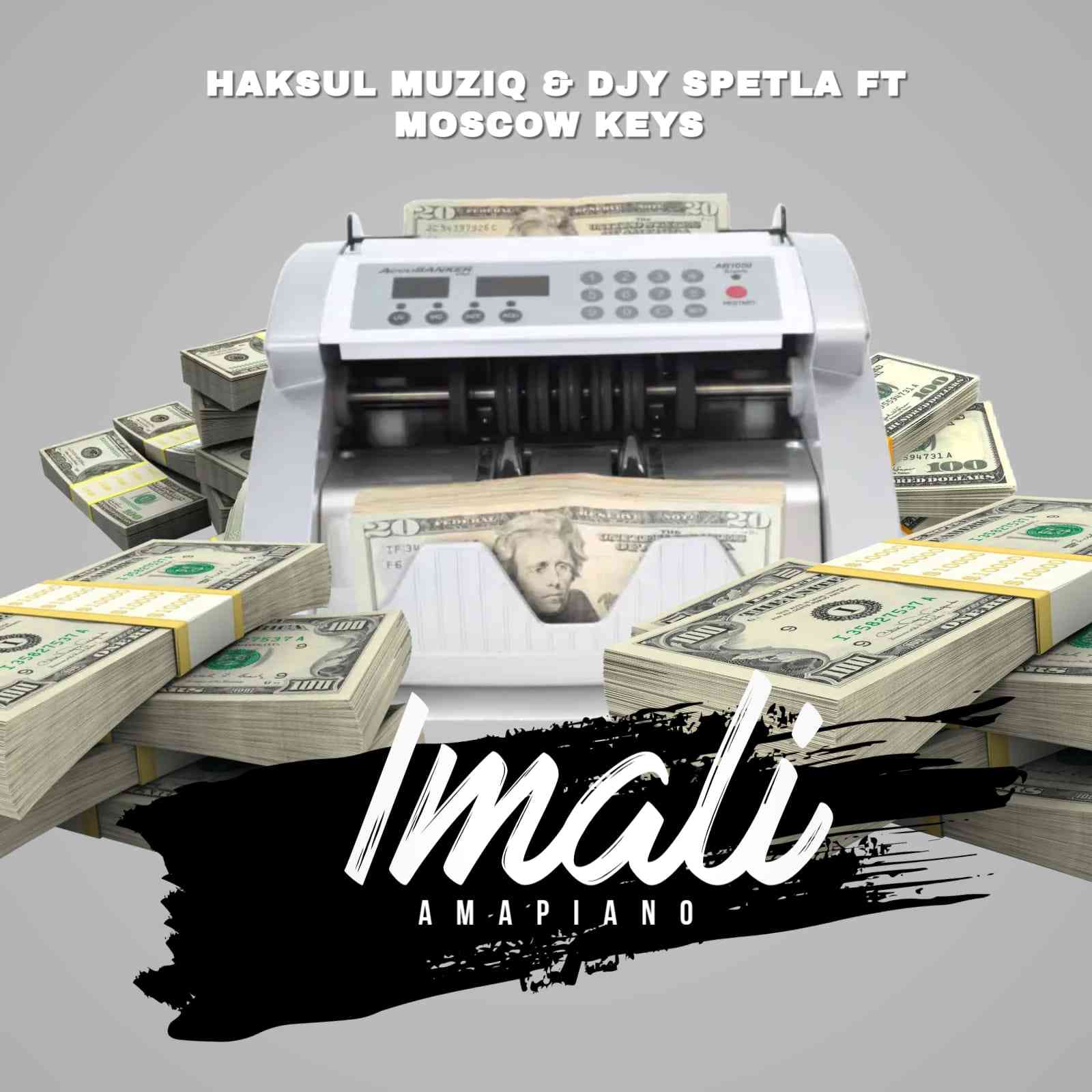 Haksul Muziq & Djy Spetla - Imali ft. Moscow on Keys