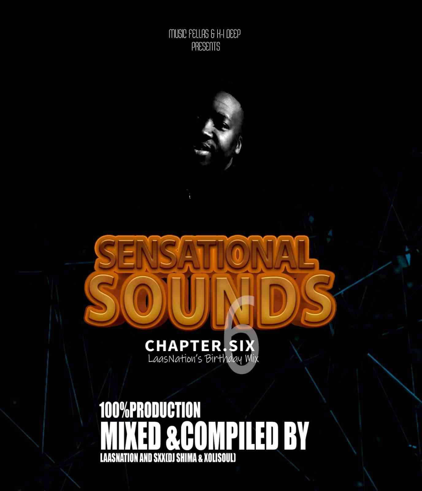 LaasNation, Dj Shima & XoliSoulMF - Sensational Sounds Chapter Six (LaasNation’s Birthday Mix)