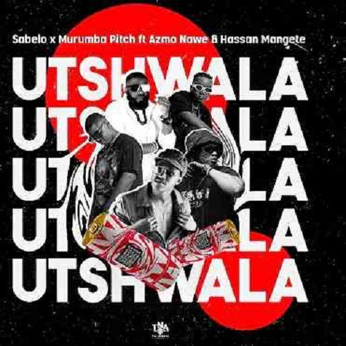 Sabelo & Murumba Pitch – Utshwala (ft. Azmo Nawe & Hassan Mangete)