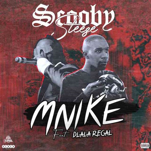 ScoobySteeze & Dlala Regal – Mnike MP3 Download