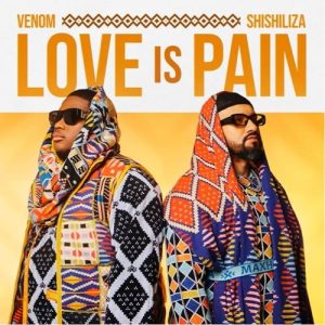 Venom & Shishiliza – Love Is Pain Album Download