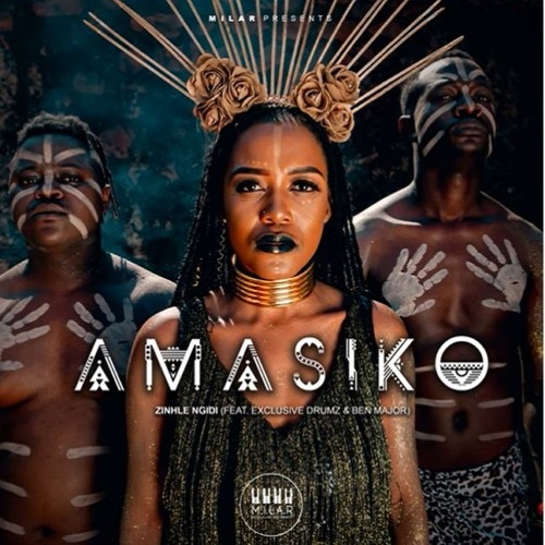 Zinhle Ngidi – Amasiko (ft. Exclusive Drumz & Ben Major)