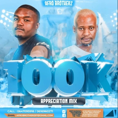 Afro Brotherz – 100K Appreciation Mix MP3 Download
