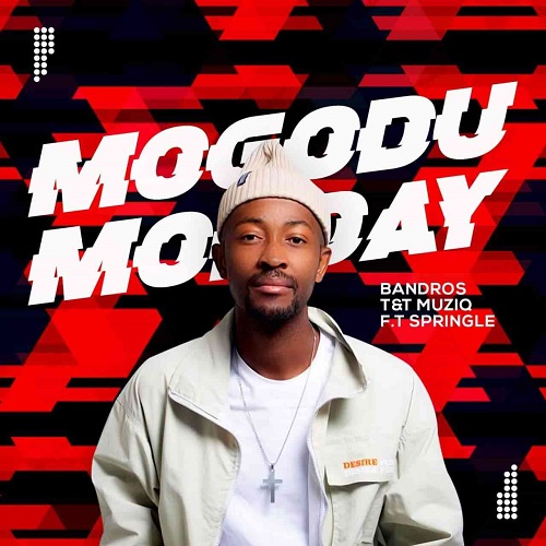 Bandros – Mogodu Monday ft T&T MuziQ & Springle MP3 Download