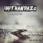 Dr Moruti & Dee Cee – The Prayers Album Download