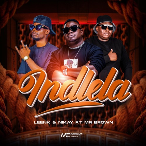 Leenk & Nikay – Indlela ft Mr Brown MP3 Download