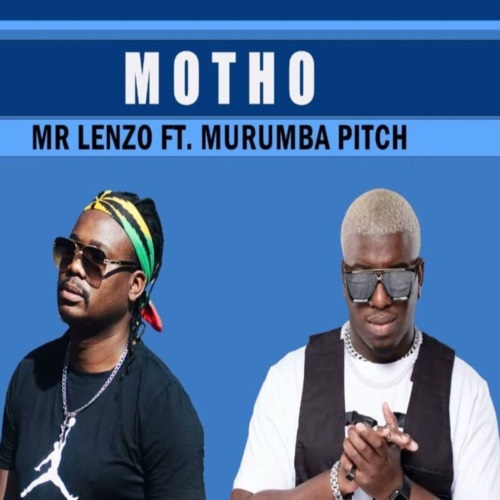 Mr Lenzo – Motho (ft. Murumba Pitch)