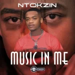 Ntokzin – Music In Me Album Download