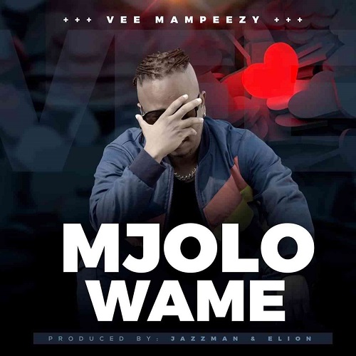 Vee Mampeezy – Mjolo Wame MP3 Download