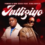 Yumbs & DBN Gogo – Intliyizo ft Sino Msolo MP3 Download