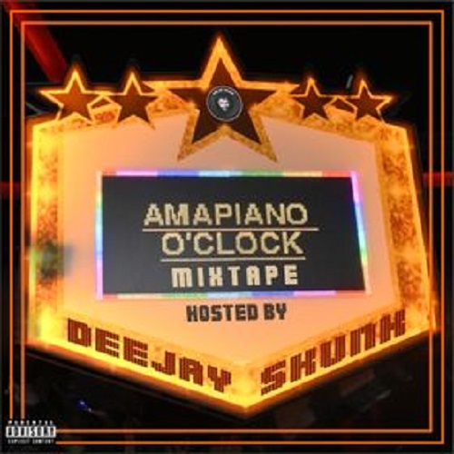 DeeJay Skunk - Amapiano O'clock Mixtape (ft. Vigro Deep, Kabza De Small, Mellow & Sleazy, Felo Le Tee, Caltonic SA, Young Stunna, Focalistic)