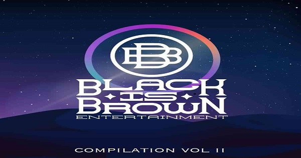 Black Is Brown Entertainment Compilation Vol. 02 Wide