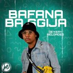 De’KeaY – Bafana Ba Sgija Album