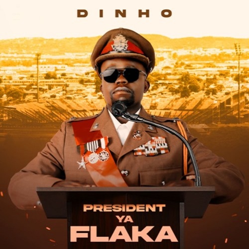 Dinho - President Ya Flaka EP