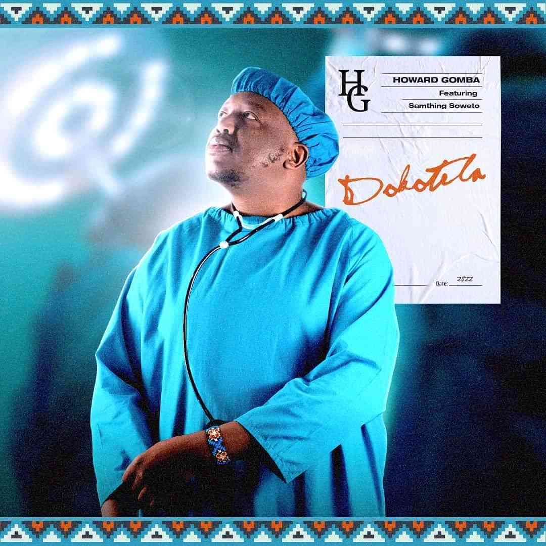 Howard Gomba – Dokotela ft. Samthing Soweto