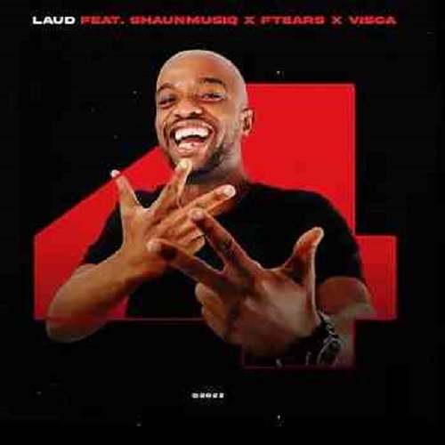 Laud – 4 (ft. Visca, ShaunMUSIQ & Ftears)
