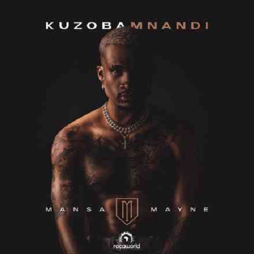 Mansa Mayne – Kuzoba Mnandi