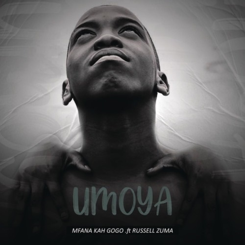 Mfana Kah Gogo – Umoya (ft. Deep Sen, King Talkzin, Russel Zuma & Knight SA)