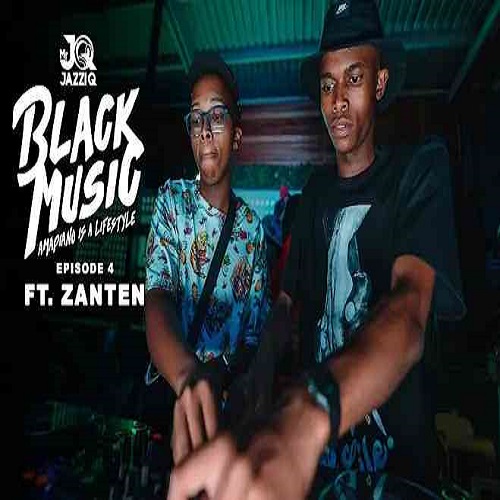Mr JazziQ x Zan’Ten – Black Music Mix Episode 4