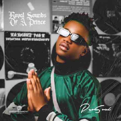 ProSoul Da Deejay – Royal Sounds Of A Prince (Deluxe Edition)